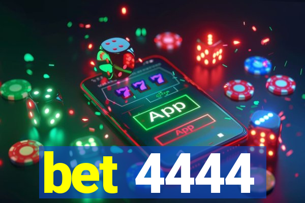 bet 4444